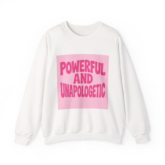 Powerful and Unapologetic Crewneck Sweatshirt