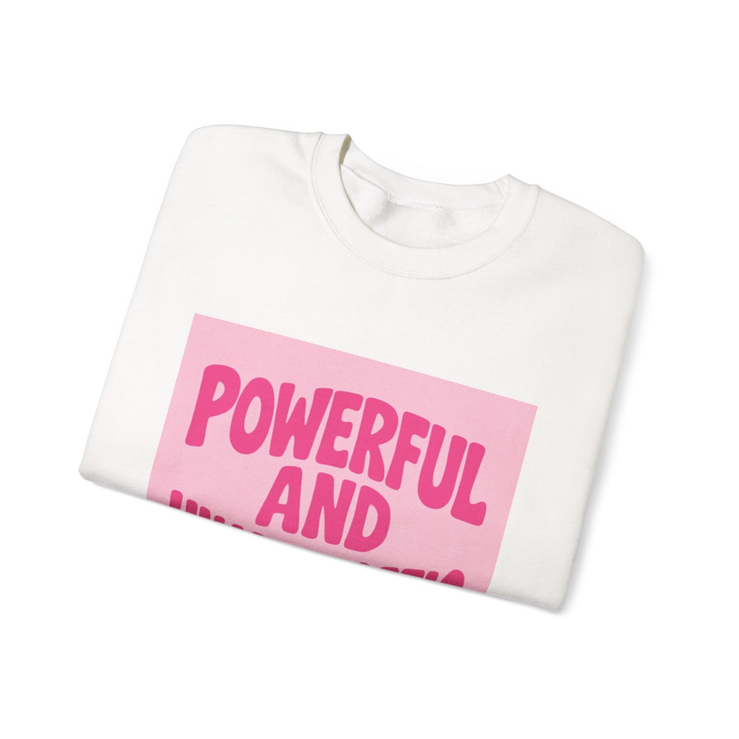 Powerful and Unapologetic Crewneck Sweatshirt