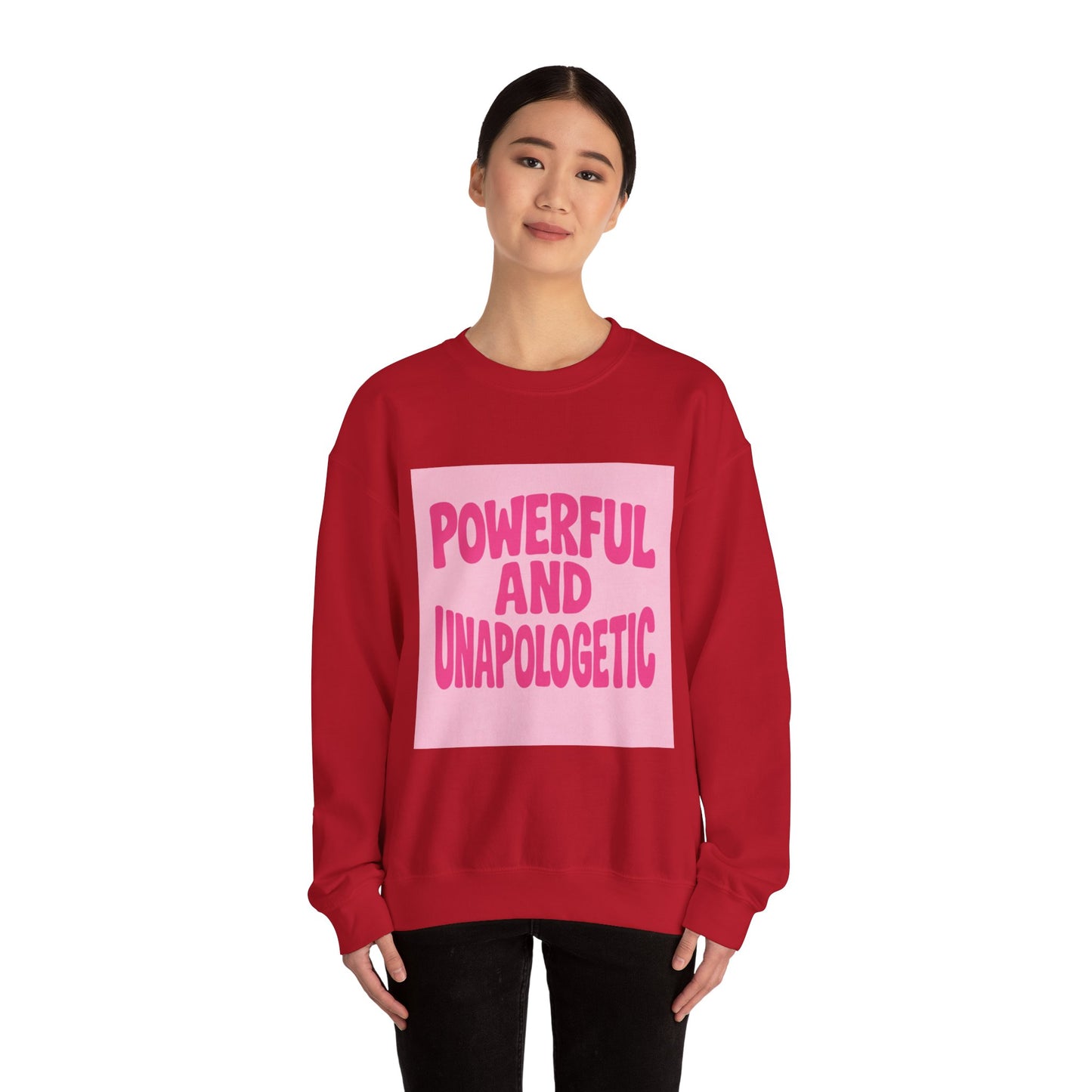 Powerful and Unapologetic Crewneck Sweatshirt