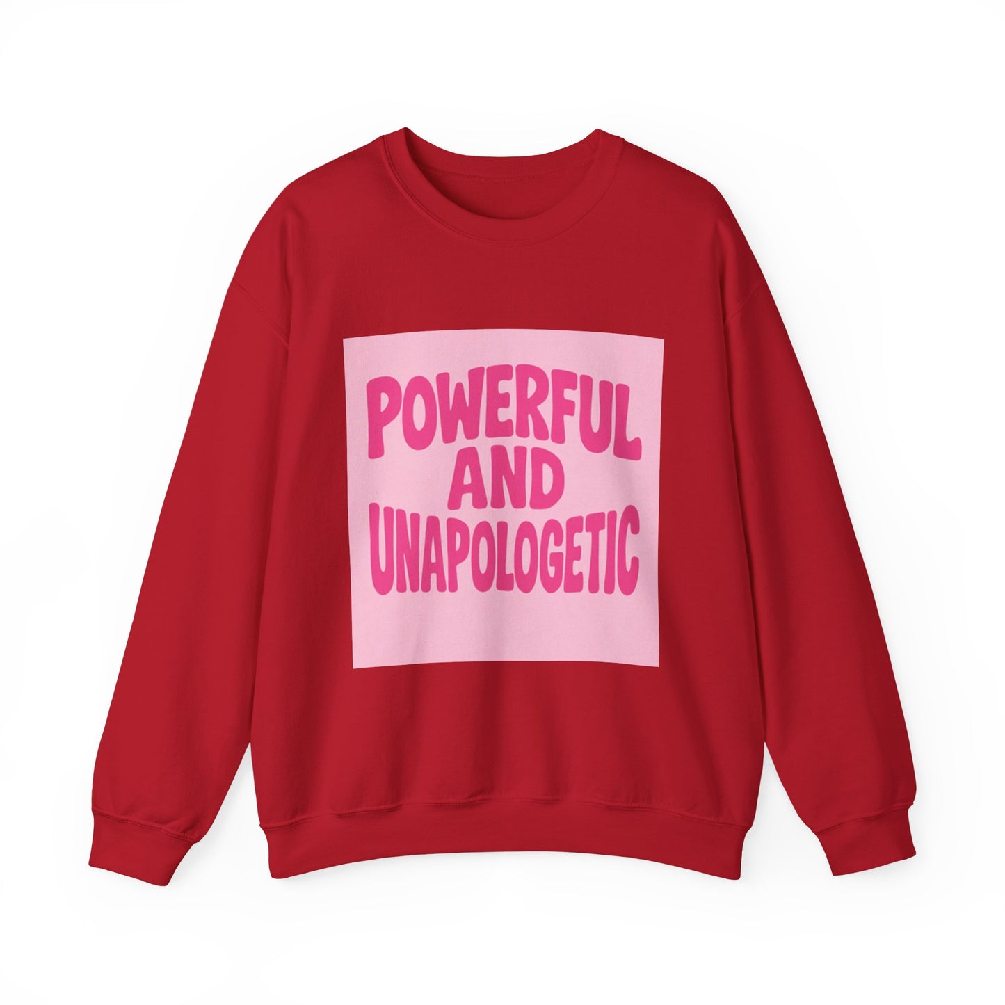 Powerful and Unapologetic Crewneck Sweatshirt