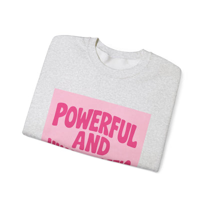 Powerful and Unapologetic Crewneck Sweatshirt