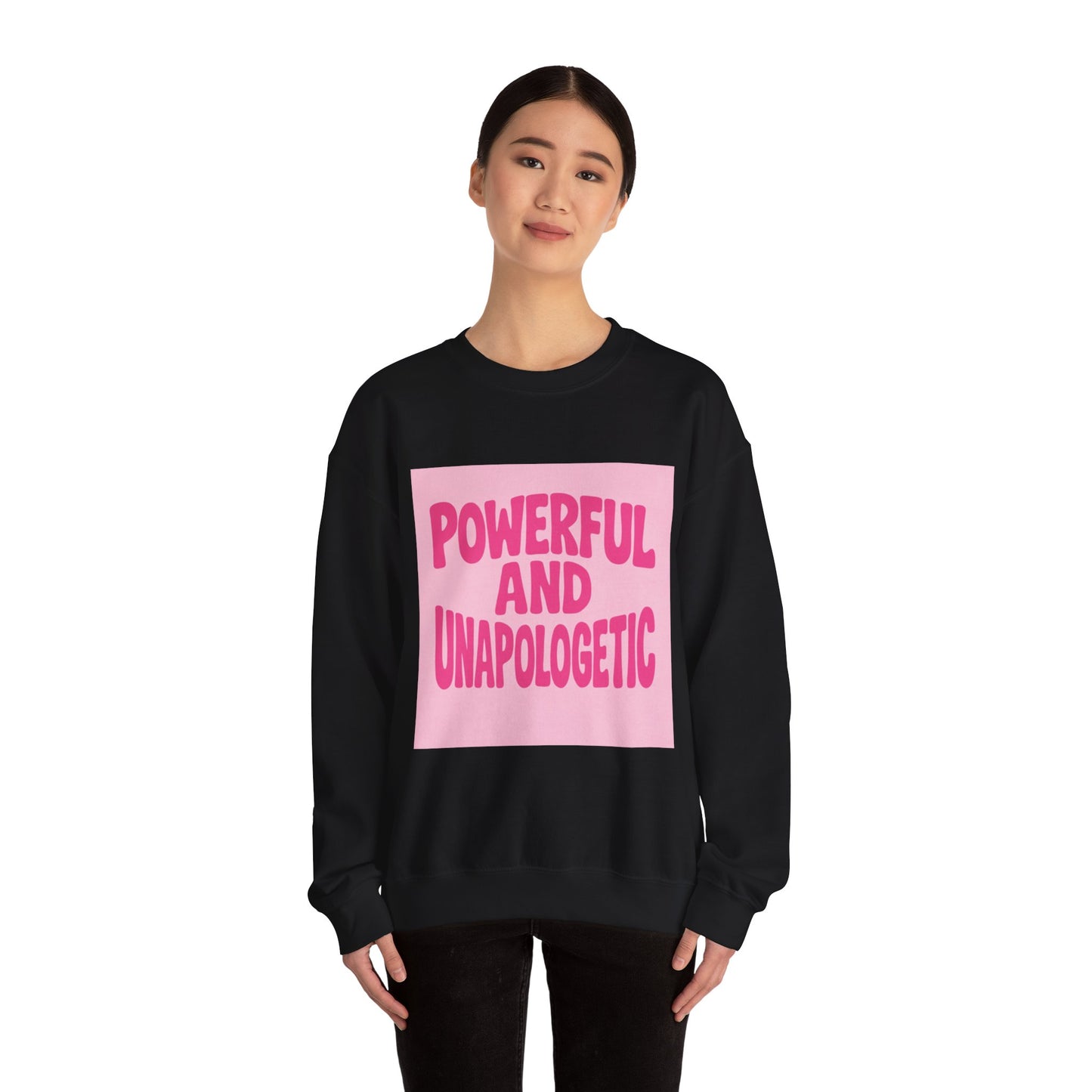 Powerful and Unapologetic Crewneck Sweatshirt
