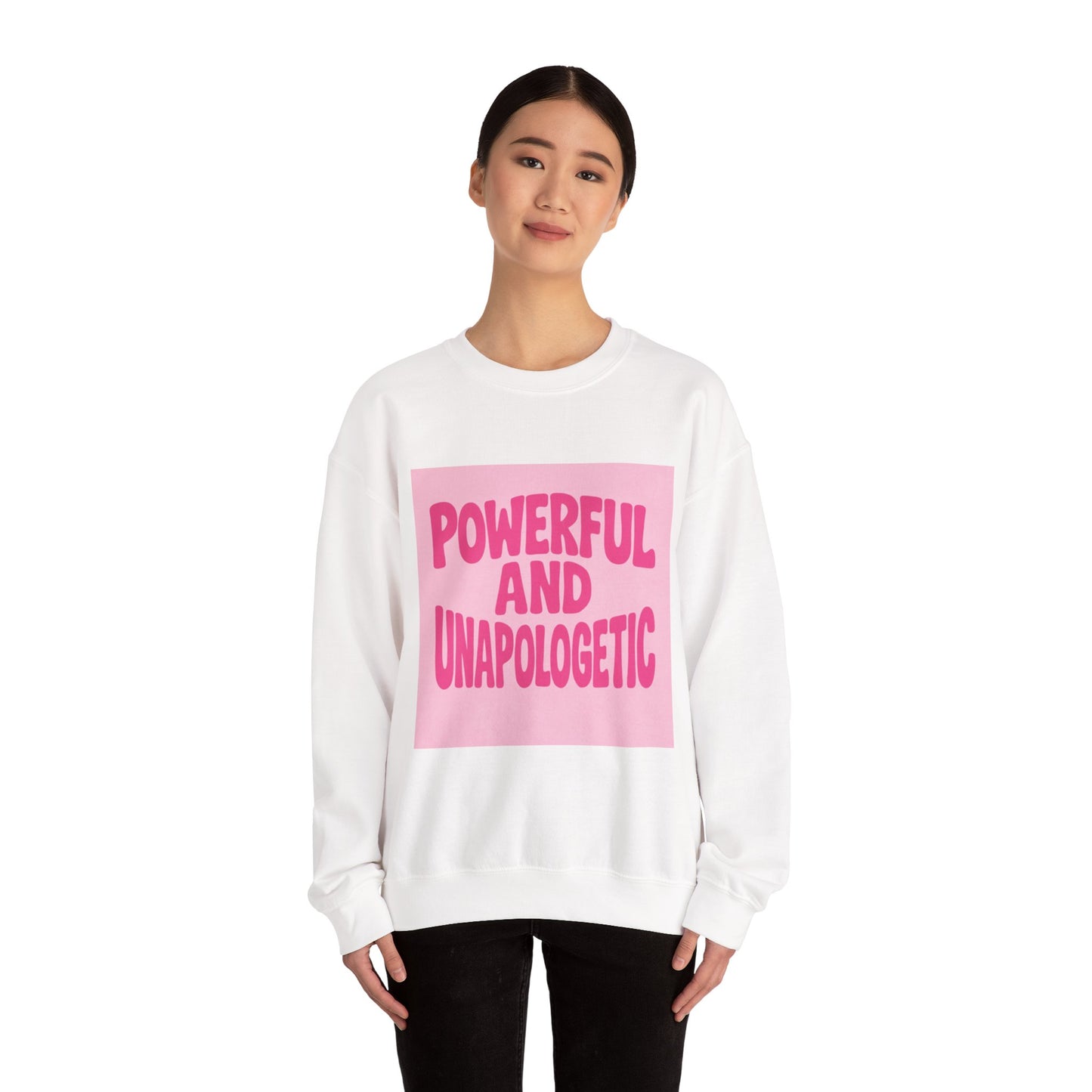 Powerful and Unapologetic Crewneck Sweatshirt